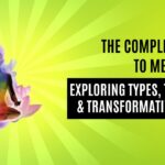 The Complete Guide to Meditation