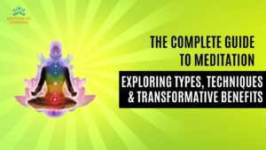 The Complete Guide to Meditation