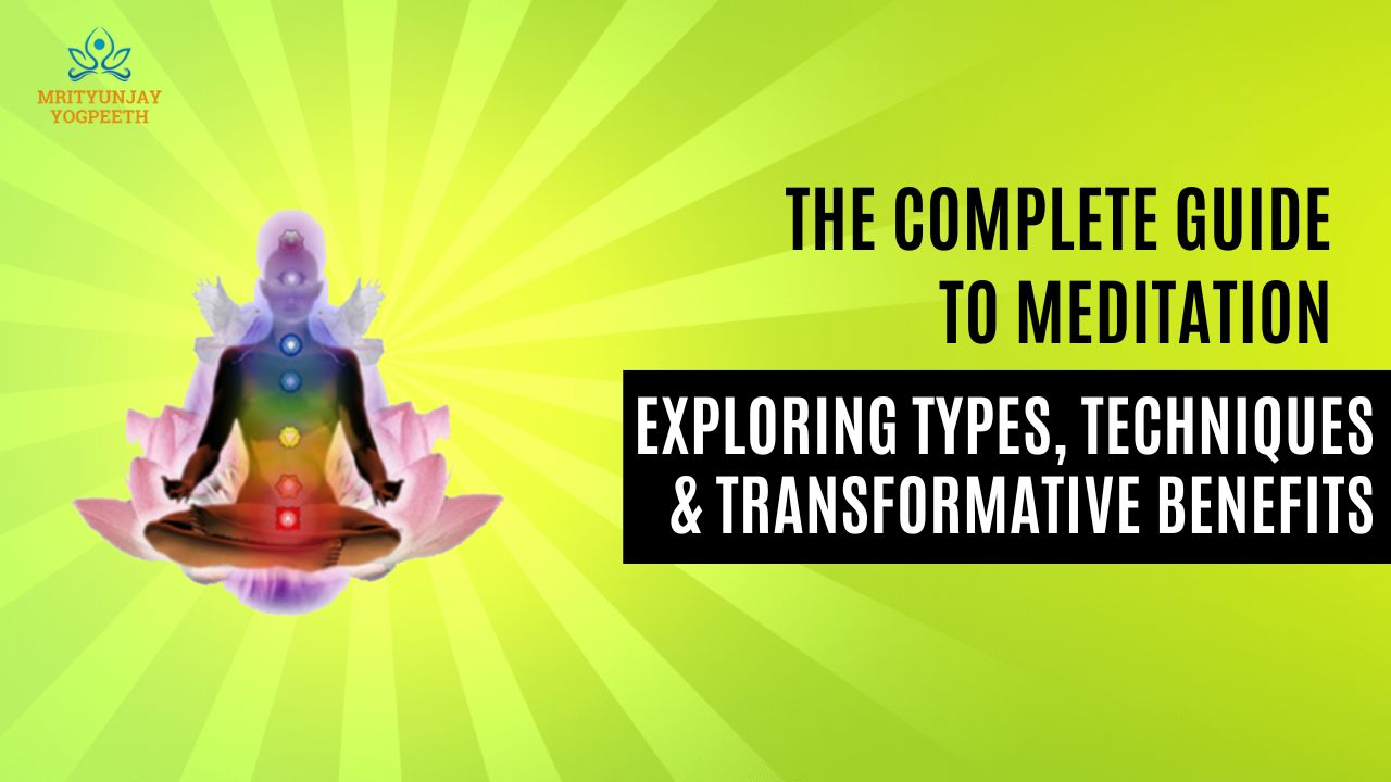 The Complete Guide to Meditation