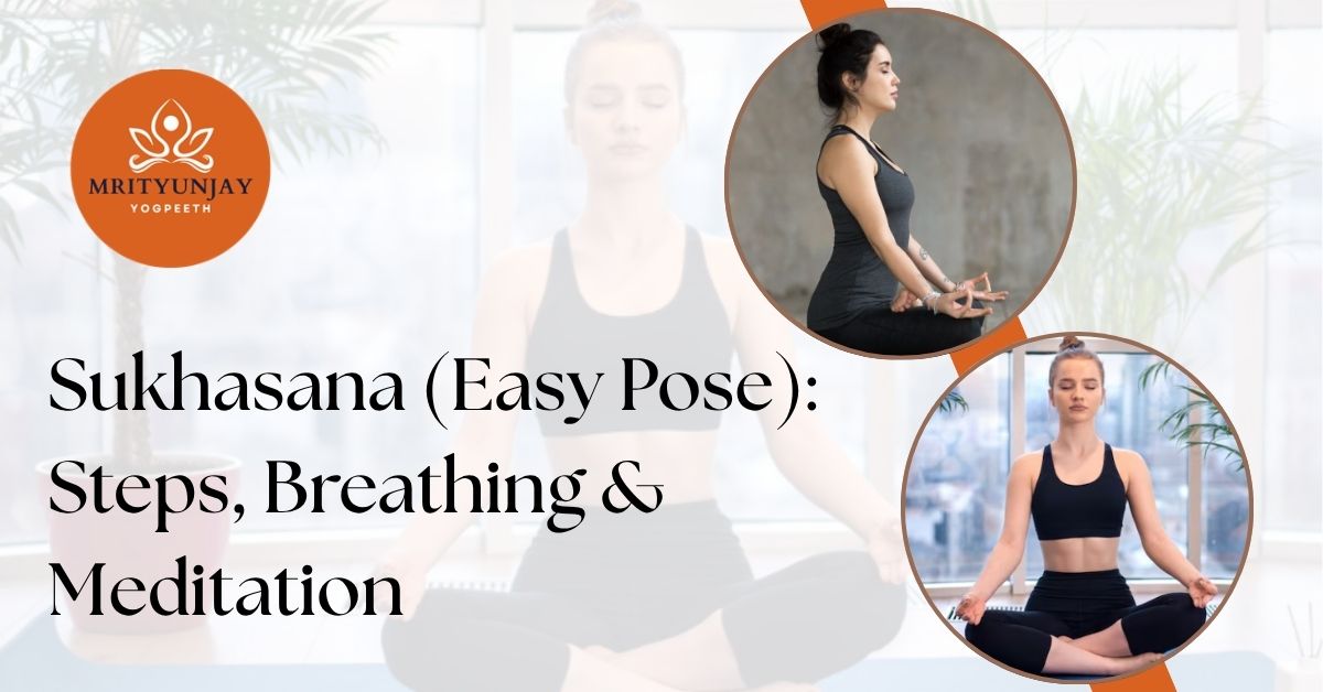 Sukhasana (Easy Pose)