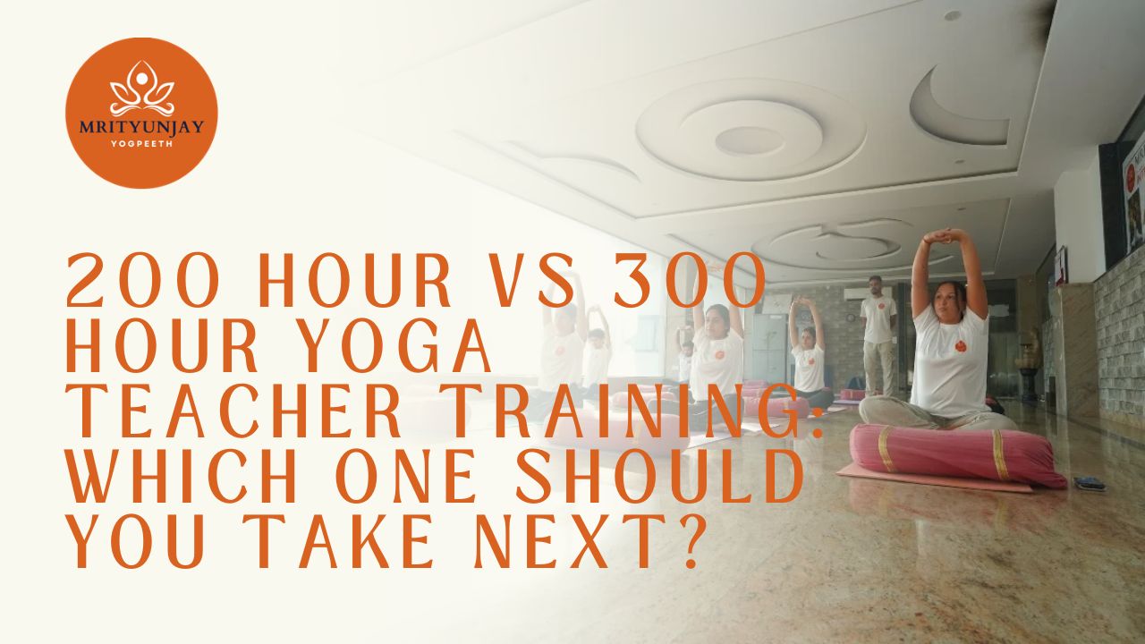 200 vs 300 hour yoga teacher training