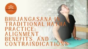 Bhujangasana in Traditional Hatha Practice: Alignment, Benefits, and Contraindications