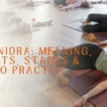 yoga nidra meaning, benefits, stages & how to practice