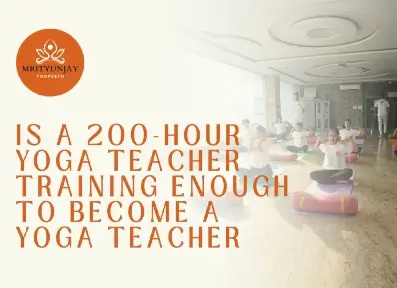 Is a 200-Hour Yoga Teacher Training Enough to Become a Yoga Teacher?